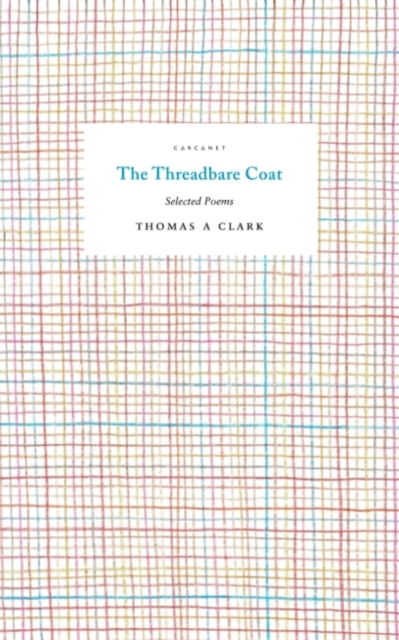 The Threadbare Coat: Selected Poems - Matthew Welton