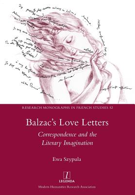 Coperta cărții 'Balzac's Love Letters: Correspondence and the Literary Imagination - Ewa Szypula'