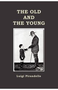 Poza produsului The Old and the Young - Luigi Pirandello