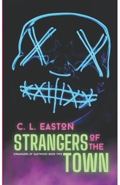 Coperta cărții 'Strangers of the Town - C. L. Easton'