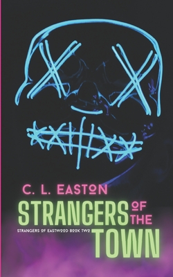 Strangers of the Town - C. L. Easton
