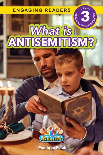 What is Antisemitism?: Working Towards Equality (Engaging Readers, Level 3) - Monique Polak