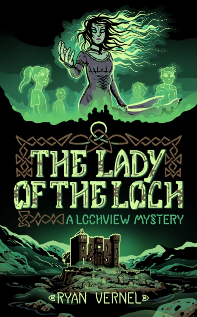 The Lady of the Loch: A Lochview Mystery - Ryan Vernel