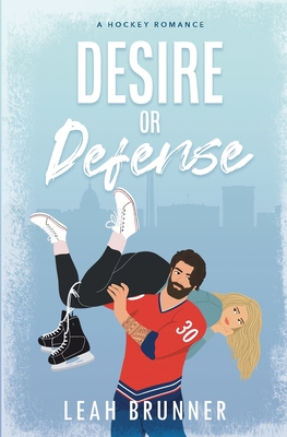 Desire or Defense - Leah Brunner