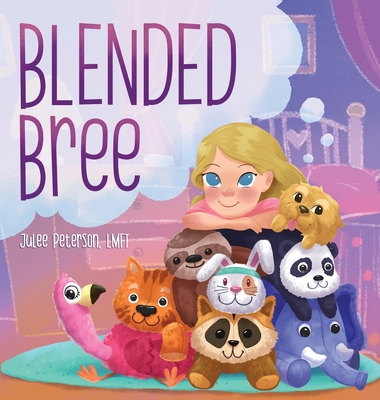 Coperta cărții 'Blended Bree: A Child's Discovery of Blended Families - Julee Peterson'
