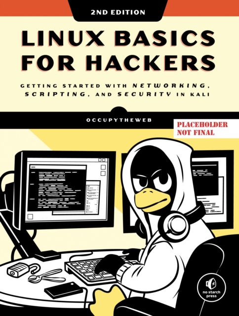 Linux Basics for Hackers, 2nd Edition - Occupytheweb