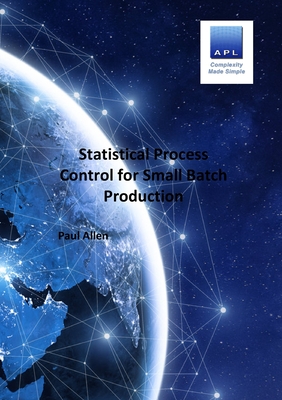 Statistical Process Control for Small batch Production - Paul Allen