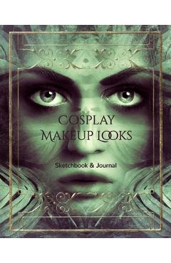 Coperta cărții 'Cosplay Makeup Charts: Make Up Charts to Brainstorm Ideas and Practice Your Cosplay Make-up Looks - Self Success Press'