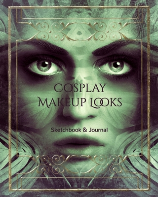 Coperta cărții 'Cosplay Makeup Charts: Make Up Charts to Brainstorm Ideas and Practice Your Cosplay Make-up Looks - Self Success Press'