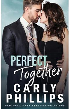 Coperta cărții 'Perfect Together - Carly Phillips'