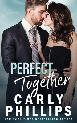 Coperta cărții 'Perfect Together - Carly Phillips'