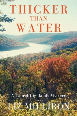 Thicker Than Water: A Laurel Highlands Mystery - Liz Milliron