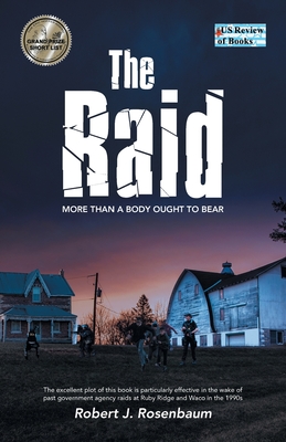 The Raid: More Than A Body Ought To Bear - Robert J. Rosenbaum