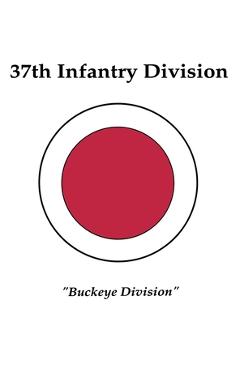 Coperta cărții '37th Infantry Division: Buckeye Division - Stanley A. Frankel'