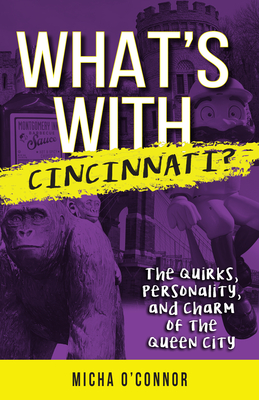 Coperta cărții 'What's with Cincinnati - Micha O'connor'