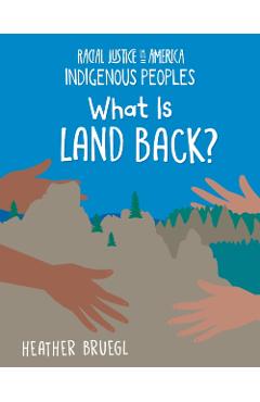 What Is Land Back? - Heather Bruegl