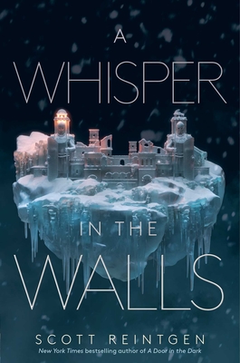 A Whisper in the Walls - Scott Reintgen
