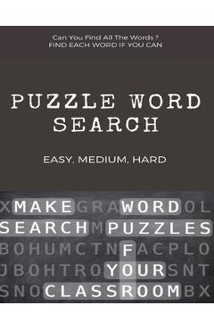Coperta cărții 'Can You Find All the Words ? Puzzle Word Search Easy, Medium, Hard: Word Search Puzzle Book for Adults, large print'