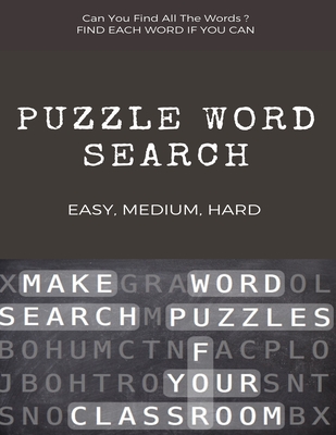 Coperta cărții 'Can You Find All the Words ? Puzzle Word Search Easy, Medium, Hard: Word Search Puzzle Book for Adults, large print'