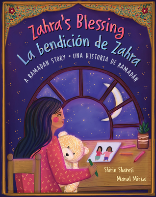 Zahra's Blessing (Bilingual Spanish & English): A Ramadan Story - Shirin Shamsi