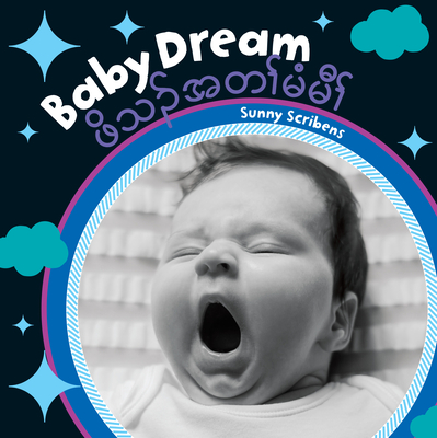 Coperta cărții 'Baby Dream (Bilingual Burmese Karen & English) - Sunny Scribens'