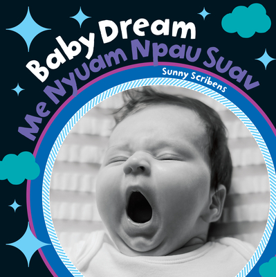 Baby Dream (Bilingual Hmong & English) - Sunny Scribens