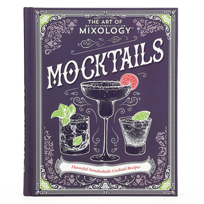 The Art of Mixology: Mocktails - Parragon Books