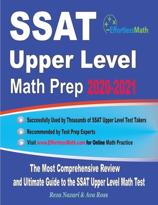 SSAT Upper Level Math Prep 2020-2021: The Most Comprehensive Review and Ultimate Guide to the SSAT Upper Level Math Test - Ava Ross