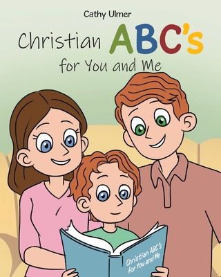Christian ABC's for You and Me - Cathy Ulmer