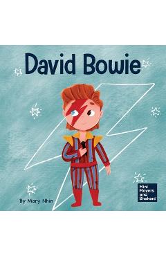 Coperta cărții 'David Bowie: A Kid's Book About Looking at Change as Progress - Mary Nhin'
