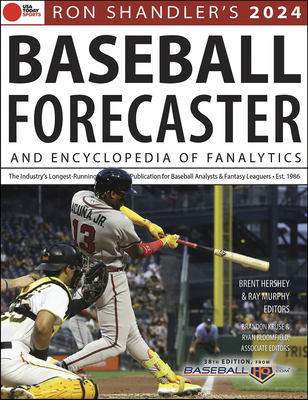 Ron Shandler's 2024 Baseball Forecaster: And Encyclopedia of Fanalytics - Brent Hershey