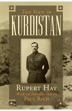 Coperta cărții 'Two Years in Kurdistan: Experiences of a Political Officer, 1918-1920 - Paul Rich'