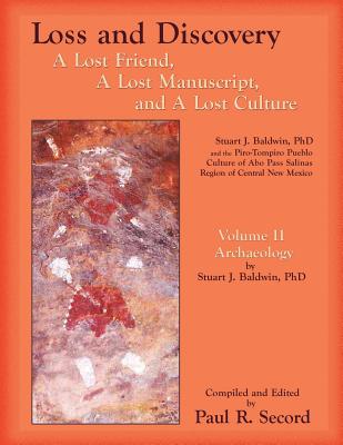 Loss and Discovery, Volume II: A Lost Friend, A Lost Manuscript, and A Lost Culture - Paul R. Secord