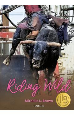 Coperta cărții 'Riding Wild - Michelle L. Brown'