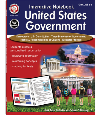 Interactive Notebook: United States Government Resource Book, Grades 5 - 8 - Schyrlet Cameron