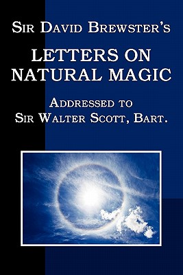 Sir David Brewster's Letters on Natural Magic - David Brewster