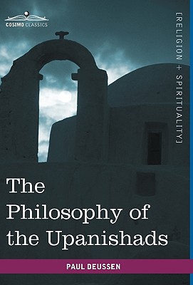The Philosophy of the Upanishads - Paul Deussen