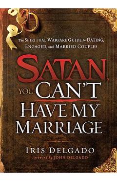 Coperta cărții 'Satan, You Can't Have My Marriage - Iris Delgado'