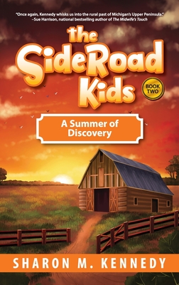 The SideRoad Kids-Book 2: A Summer of Discovery - Sharon Kennedy