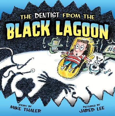 Coperta cărții 'The Dentist from the Black Lagoon - Mike Thaler'