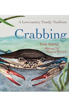 Coperta cărții 'Crabbing: A Lowcountry Family Tradition - Tilda Balsley'