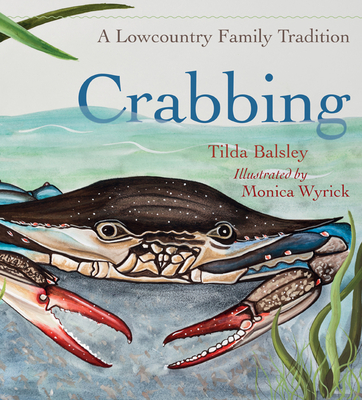 Coperta cărții 'Crabbing: A Lowcountry Family Tradition - Tilda Balsley'