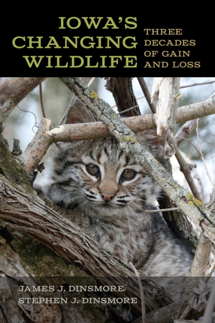 Iowa's Changing Wildlife: Three Decades of Gain and Loss - James J. Dinsmore