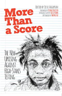 Coperta cărții 'More Than a Score: The New Uprising Against High-Stakes Testing - Jesse Hagopian'