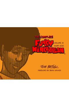 Coperta cărții 'The Complete Funky Winkerbean, Volume 13, 2008-2010 - Tom Batiuk'
