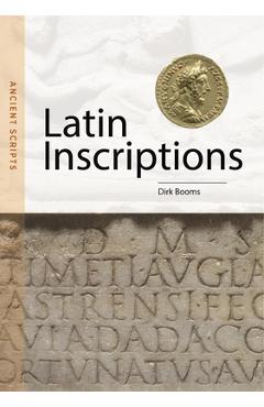 Coperta cărții 'Latin Inscriptions: Ancient Scripts - Dirk Booms'