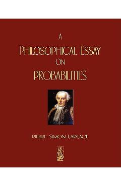 Poza produsului A Philosophical Essay On Probabilities - Pierre Simon Marquis De Laplace