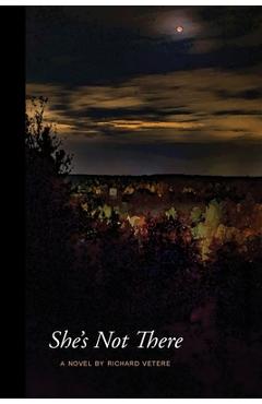 Coperta cărții 'She's Not There - Richard Vetere'