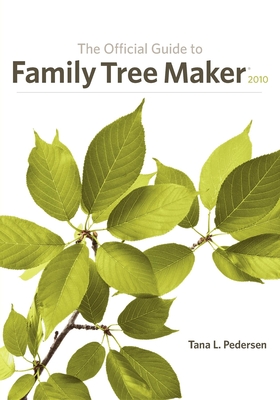Coperta cărții 'The Official Guide to Family Tree Maker (2010) - Tana L. Pedersen'