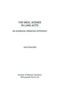 Coperta cărții 'The Meal Scenes in Luke-Acts: An Audience-Oriented Approach - John Paul Heil'